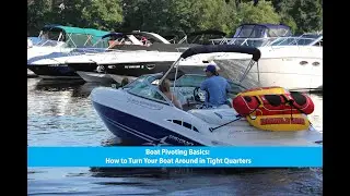 Boat Pivoting Basics: How to Turn Your Boat Around in Tight Quarters