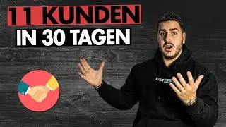 11 Agenturkunden in 30 Tagen generieren! (Schritt für Schritt Anleitung)