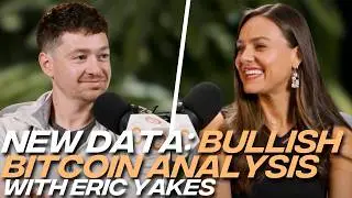 New Data: Bullish Bitcoin Analysis, Market Outlook & Bitcoin Adoption Trends with Eric Yakes