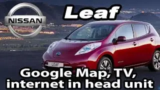 Nissan Leaf-HDMI video organization of video input through the interface. Navi, TV, Mirrorlink