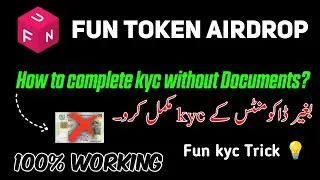 How to complete Fun token kyc without Documents | without Documents ka kyc kaisa kara