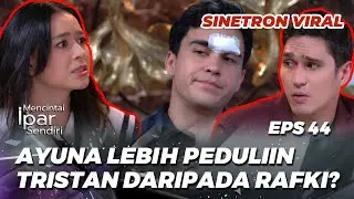 MENCINTAI IPAR SENDIRI EPS 44: CUMA AYUNA YANG MAMPU MEMBUAT RAFKI TENANG⁉️ - Marcel Chandrawinata