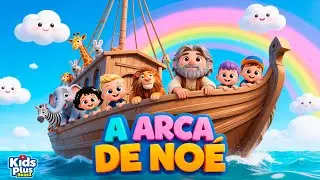 A Arca de No&eacute;  | M&uacute;sica Infantil B&iacute;blica | Desenho Gospel - Kids Plus Brasil
