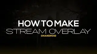 How To Make Animation Stream Overlay In Android | Gaming Animation Stream Overlay | Overlay Tutorial