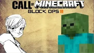 Minecraft 2.0 (Black Ops 3 Zombies Funny Moments) [Asianianic Archive]
