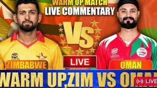 Zimbabwe vs Oman Live | Zim vs Oman Warm UpLive Match | Live Score & Commentary | Live Cricket Match