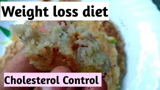 Weight loss diet | Dosa recipe | Control cholesterol