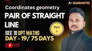 See 2082 preparation Optmaths||Coordinates geometry pair of straight line| Day 19/75] live class