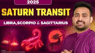 Libra, Scorpio, Sagittarius &ndash; Be Ready! Saturn&rsquo;s 2025 Transit Will Change Everything!