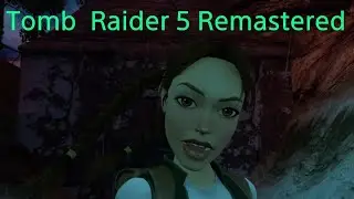 Tomb Raider 5 Remastered