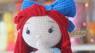 🧶The Little Mermaid Ariel: Amigurumi with Blue Outfit Step by Step!🧶Part 3 .GretaWings