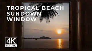 4K Tropical beach sunset window view - Relaxing, Calming, Ambience