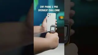 Overheat Challenge🔥| CMF Phone 2 Pro 📱