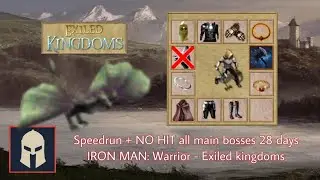 Speedrun + NO HIT all main bosses 28 days IRON MAN - Exiled kingdoms