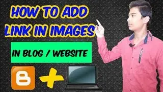 how to add link in image in blogger post | how to draw add image in blogger blog