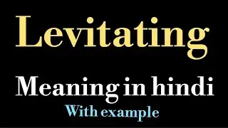 Levitating meaning l meaning of levitating l levitating ka matlab Hindi mein kya hota hai l vocabula