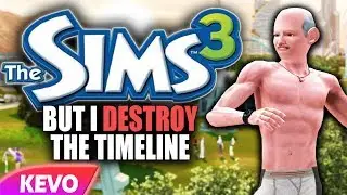 Sims 3 but I destroy the timeline