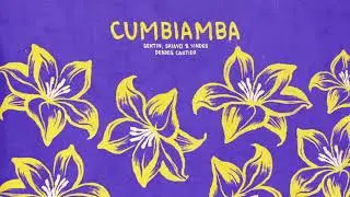 Sentin, Skiavo & Vindes, Dennis Cartier - Cumbiamba