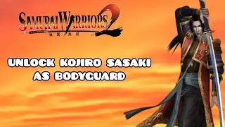 Survival Mode Unlock Kojiro Sasaki as Bodyguard || Samurai Warriors 2