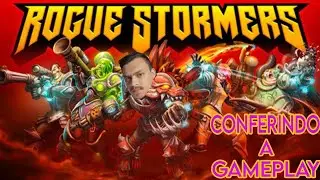 CONFERINDO A GAMEPLAY | ROGUE STORMERS 👹💣🎮