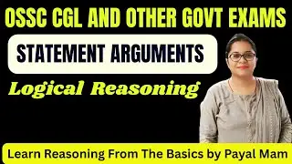 STATEMENT & ARGUMENTS | OSSC CGL EXAM | COMPLETE CONCEPT BY PAYAL MAM
