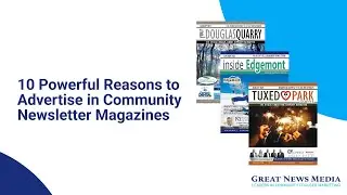 10 Powerful Reasons to Advertise in Community Newsletter Magazines | Local Advertising Benefits