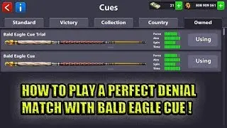 Denial With Bald Eagle Cue [ 8 Ball Pool ] | Muhammad Mubashir Siddique !