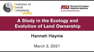 A Study in the Ecology and Evolution of Land Ownership - Hannah Haynie