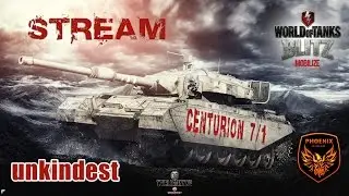 Wot Blitz Centurion 7/1 Gameplay Stream [unkindest]