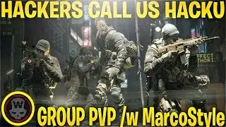 ХАКЕРЫ, НАЗЫВАЙТЕ НАС ХАКЕРАМИ! Групповой PVP /w MarcoStyle (The Division 1.8)