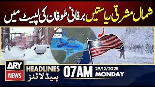Massive Snowstorm Hits Northeast US | ARY News 7 AM Headlines | 29th Dec 2025
