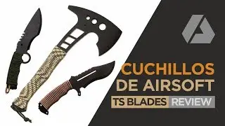 Airsoft Knifes - TS Blades Review in Spanish