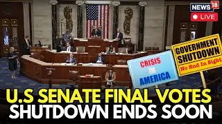 U.S Government Shutdown Live Updates: Senate Sets Final Vote on Deal to End Deadlock | Trump | N18G