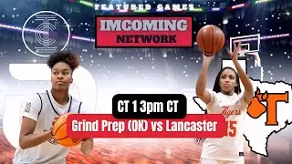 Grind Prep (OK) vs Lancaster | Border State Battle + Recruiting Spotlight | IMCOMING | LIVE