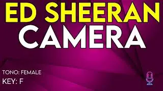 Ed Sheeran - Camera - Karaoke Instrumental - Female