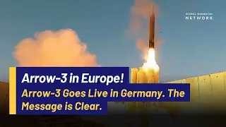 Germany Deploys Arrow-3 &mdash; NATO&rsquo;s New Highest Tier Defense