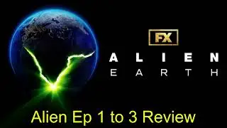 Alien Earth Episodes 1 to 3 Review | BACK TO FORM !!!
