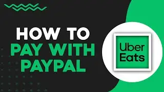 How To Pay Uber Eats With Paypal (Quick Tutorial)