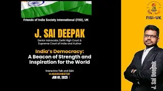 India&rsquo;s Democracy: A Beacon of Strength and Inspiration for the World - Talk & Q&A with J Sai Deepak