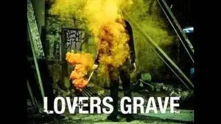 Lovers Grave - Hang Your Head