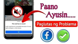 Paano Ayusin ang Problema sa Walang Tunog sa Facebook Reels at Video 2026 ||