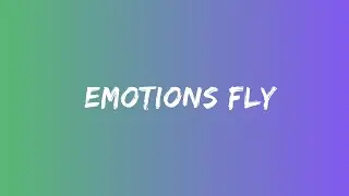 Emotions Fly (Original Version)