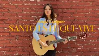 Santo es el que vive- Monte Santo COVER by Angie Campos 💫