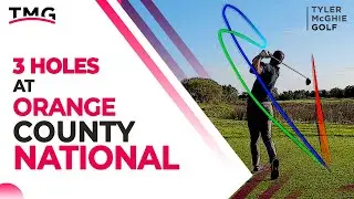 ON COURSE ACTION! 3 HOLES AT ORANGE COUNTY NATIONAL