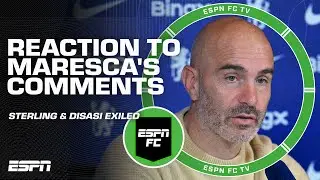 'DISRESPECTFUL' 🗣️ Enzo Maresca dismisses exiled Sterling and Disasi as 'not hard-working' | ESPN FC