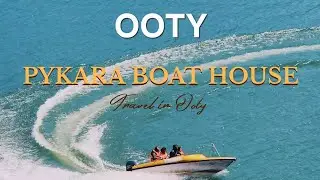 Discover Pykara Boat House | Top Tourist Attractions in Ooty #ooty #travel #ootytour #touristplace