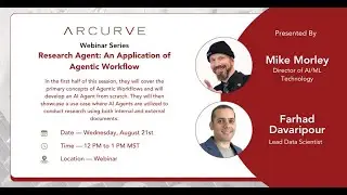 Arcurve Webinar Series Ep. 1: Research Agent - An Application of Agentic Workflow