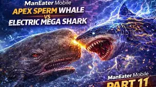 APEX SPERM WHALE vs ELECTRIC MEGA SHARK ⚡🦈 | ManEater Mobile Gameplay Part 11