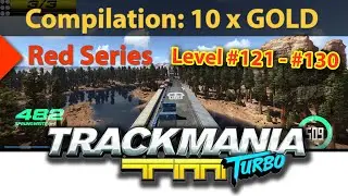 Trackmania Turbo 10 x GOLD Compilation | Level 121 - 130 #trackmaniaturbo