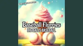 Big Balls Baseball (Tribal Anthem)